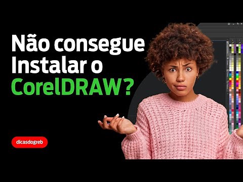 Não Consegue Instalar o CorelDRAW?