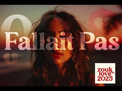 🔥 “Fallait Pas” – Nouveau Zouk Love 2025 |Rupture DÉCHIRANTE