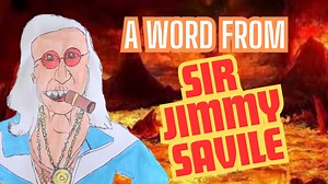 A word from Sir Jimmy Savile | Andrew Lawrence