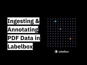 Ingesting and Annotating PDF Data in Labelbox: A Step-by-Step Guide