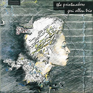 Geri Allen Trio - The Printmakers