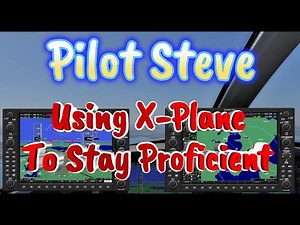 Staying Proficient Using X Plane Simulator - Flying Approaches With Garmin Panel