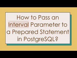 How to Pass an Interval Parameter to a Prepared Statement in PostgreSQL?