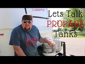 LP (propane) Tanks, What they are, and how to use them.