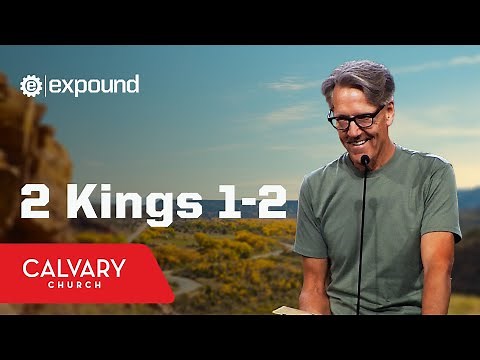 2 Kings 1-2 - Skip Heitzig