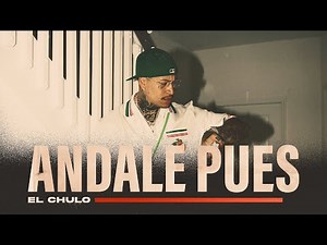 El Chulo - Andale Pues (Video Oficial)