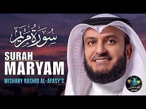 Surah Maryam (Full)❤️Mishary Rashid Al-Afasy😌Beautiful Recitation l سورة مريم❤️كاملة