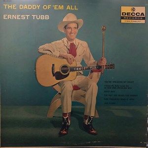 Ernest Tubb - The Daddy Of 'Em All