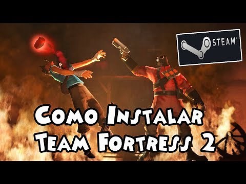 Como Descargar e Instalar Team Fortress 2