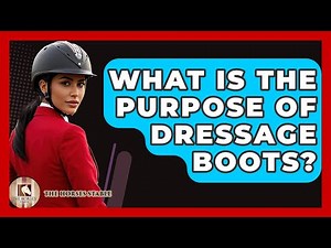 What Is The Purpose Of Dressage Boots? - The Horses Stable