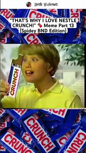 “THAT’S WHY I LOVE NESTLE CRUNCH!” 🍫 Meme Part 13 (Spidey BND Edition)