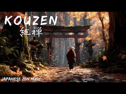 KOZEN — 紅禅 — | Japanese Zen Music by a Wandering Ronin for Meditation, Focus & Inner Stillness