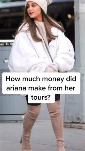 Ariana Grande Tour Earnings Breakdown