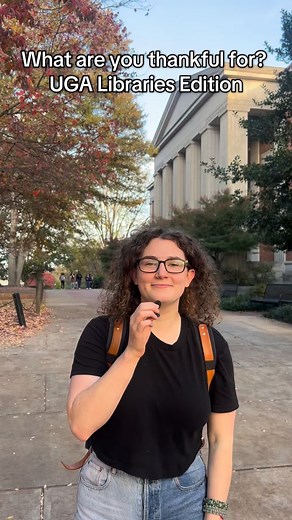 We are thankful for the moments that happen in our buildings every day, whether that’s meeting up to study at the MLC, checking out laptops or cameras, grabbing coffee at Jittery Joes, or using our research tools to get through the semester. We are glad to be part of your campus experience. Happy Thanksgiving Break! | UGA Libraries