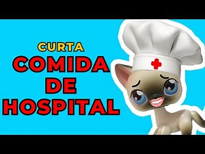 LPS - Hospital Food | Funny mini-film by LPS GIOVANNA VIDEOS