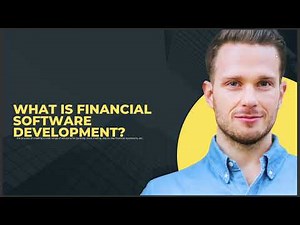 WHAT IS FINANCIAL SOFTWARE DEVELOPMENT
