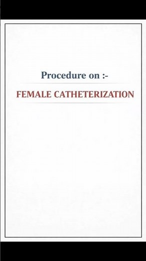 Procedure on Female Catheterization 🩺Step-by-step nursing procedure for better understanding