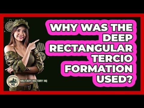 Why Was The Deep Rectangular Tercio Formation Used?
