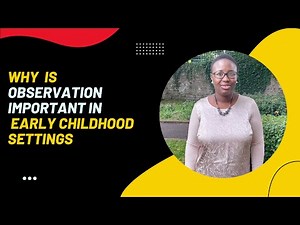 The Importance of Observation in Early Childhood Settings