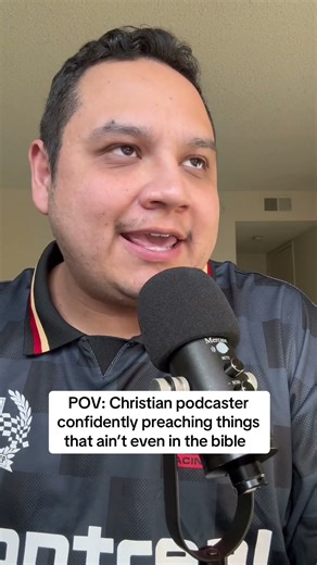 Christian podcaster confidently preaching things that aren’t in the Bible