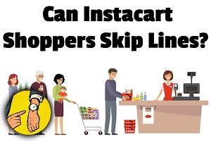 Can Instacart Shoppers Skip Lines? (Yes! Here's how) | The Grocery Store Guy