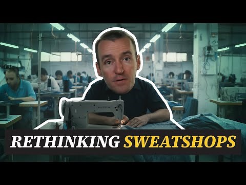 Sweatshops and How They Can Help The Poor Escape Poverty