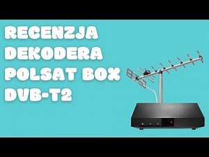 Recenzja dekodera POLSAT BOX - DVB-T2 z pakietem sportowym - Czy warto ?