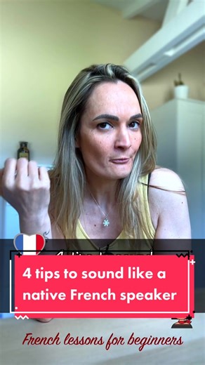 Sound Like a Native French Speaker: 4 Instant Tips