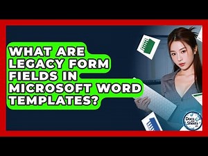 What Are Legacy Form Fields In Microsoft Word Templates? - Docs and Sheets Pro