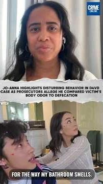In the D4VD case, Jo-Anna reveals prosecutors allege he compared the victim's body odor to feces.