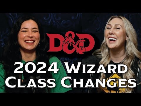 Wizard Class Changes 2024 D&D Player's Handbook | Gift of Gab EP23