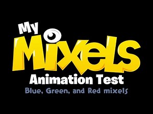My Mixels Animation Test: Blue, Green, and Red mixels
