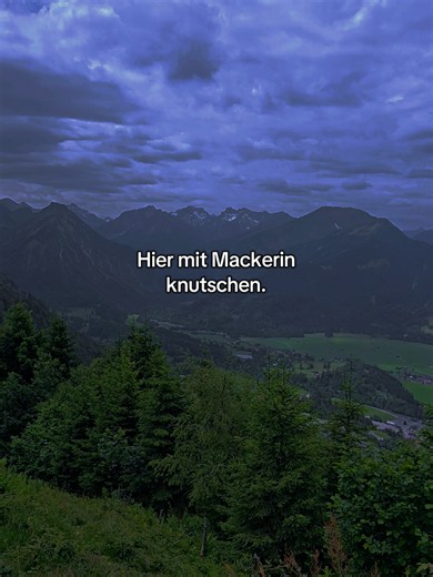 leben gut ⛰️ #mackerin #allgäu #knutschen #berge #wandern