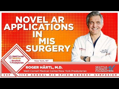 Novel AR Applications in MIS Surgery - Roger Härtl, M.D.