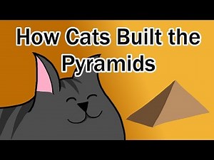 How Cats Built the Pyramids