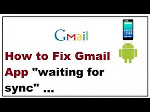 How to Fix Gmail App "waiting for sync"