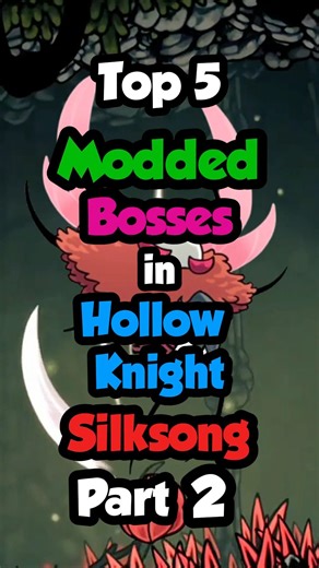 Top 5 Modded Bosses in Hollow Knighy Silksong Part 2