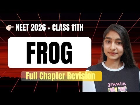 Frog: COMPLETE Chapter in 1 Video || Quick Revision || Class 11th || Hindi medium ||