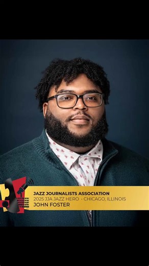 CONGRATS to our own John Foster, a 2025 JJA Jazz Hero! John Foster’s story is really the story of Chicago’s jazz community and how its members collectively carve out a pathway for the music to continue to thrive. Although he grew up in difficult circumstances, he was introduced to jazz at Dixon Elementary school by powerhouse educator and saxophonist Diane Ellis, who generated a long list of far-flying students; John took to the music as a guiding light. By 8th grade, in 2006, John, playing alto