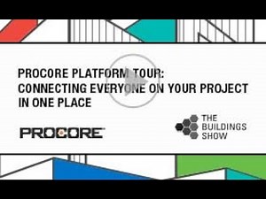 Procore Platform Tour: Connecting Everyone on Your Project in One Place