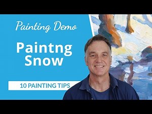 Snow Painting Secrets for an Impressionist Touch