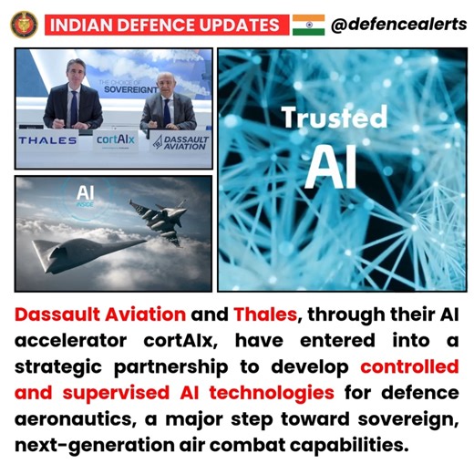 6.2K views · 222 reactions | Dassault Aviation and Thales, through their AI accelerator cortAIx, have entered into a strategic partnership to develop controlled and supervised AI technologies for defence aeronautics, a major step toward sovereign, next-generation air combat capabilities. | Indian Defence Updates | Facebook