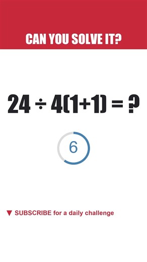 CAN YOU SOLVE IT? 24 ÷ 4(1+1) #shorts #mentalmath
