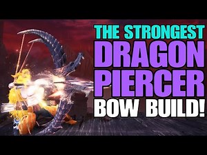 MHWI: The Strongest Dragon Piercer Bow Build! (274 Damage per tick!)
