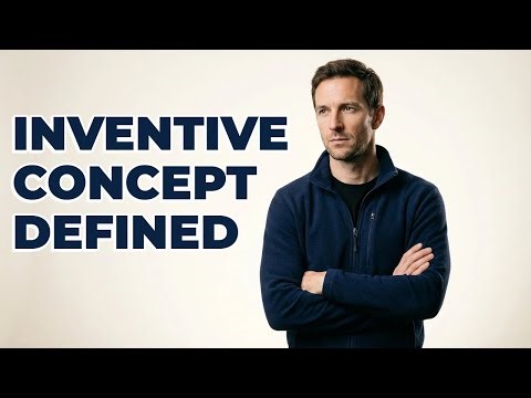 What Constitutes An Inventive Concept For Patent Eligibility?