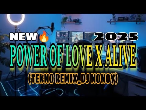 POWER OF LOVE X ALIVE(TEKNO REMIX-2025_DJ NONOY)