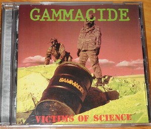 Gammacide - Victims Of Science