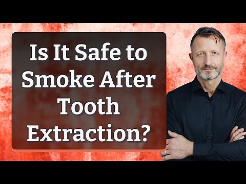 Is It Safe to Smoke After Tooth Extraction?