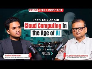 Cloud Computing in the age of AI | Future Forward Ep. 36 | Techcanvass