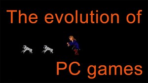 The Evolution of PC Games